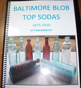 BALTIMORE MARYLAND BLOB TOP SODA BOOK( INCLUDES PICTURES OF ALL KNOWN BLOB TOPS) - Bild 1 von 5