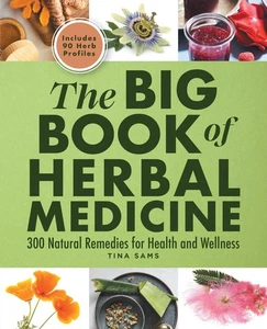 The Big Book of Herbal Medicine: 300 Natural Remedies for Health and Wellnes... - Picture 1 of 1