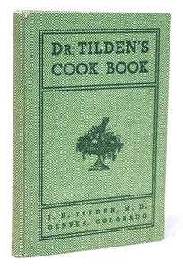 Dr Tilden's Practical Cook Book 1932 Nutrition Health & Wellness Meal Planning - Picture 1 of 5