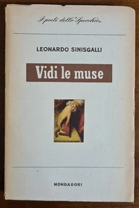 VIDI LE MUSE - Leonardo Sinisgalli - 2^ Ed. Novembre 1945 Mondadori Lo Specchio - Foto 1 di 1
