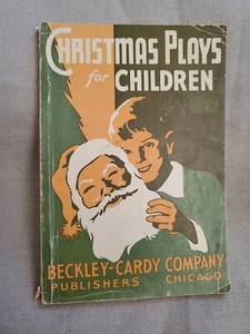 1935 Christmas Plays for Children, Beckley-Cardy Company Chicago, 128 pp 16 play - Picture 1 of 9