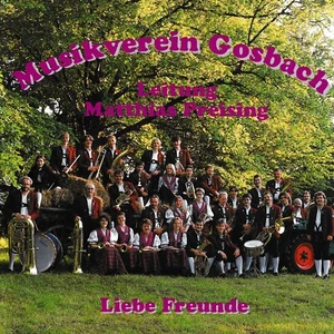Musikverein Gosbach: Liebe Freunde (1 CD) - Bild 1 von 3