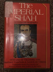 THE IMPERIAL SHAH: AN INFORMAL BIOGRAPHY By Gerard De Villiers Library Book - Picture 1 of 9