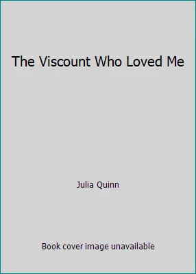 The Viscount Who Loved Me by Julia Quinn - Image 1 of 1