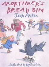 Mortimer's Bread Bin (Mark the Mountain Guide) By Joan Aiken, Quentin Blake