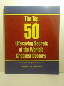 1st PRINT! THE TOP 50 Lifesaving Secrets of the World's Greatest Doctors 2007 - Picture 1 of 9