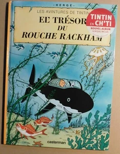 Hergé. Le trésor de Rackham le Rouge. EDITION EN CH'TI. Casterman 2005 ETAT NEUF - Imagen 1 de 1
