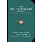 The Life Of Lazarillo De Tormes: His Fortunes And Adver - Paperback NEW Tormes,