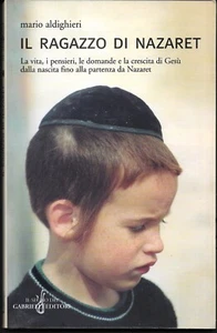 Der Junge von Nazareth. Mario Aldighieri. Il Signo dei Gabrielli Editori 2000 - Bild 1 von 1