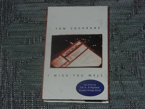 Tom Cochrane: I wish you well   Cassingle   NEW EX SHOP STOCK - Picture 1 of 2