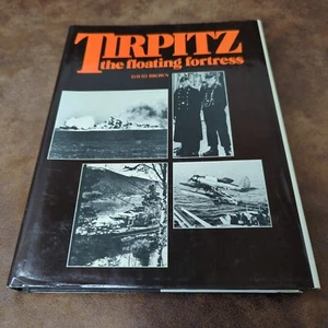 Tirpitz The Floating Fortress by David Brown (HC DJ 1977) - Picture 1 of 6