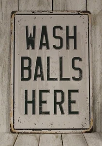 Wash Balls Here Tin Sign Metal Golf Course Pro Shop Golfer Funny Rustic Vintage - Picture 1 of 4