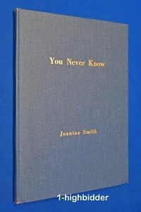 You Never Know Jeanine Smith Limited Edition Illustrated & Hand Colored Hardcove - Imagen 1 de 7