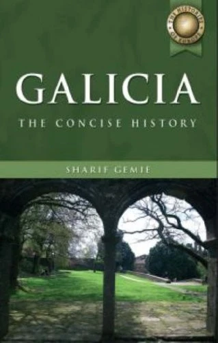 GALICIA (HISTORIES OF EUROPE) By Sharif Gemie *Excellent Condition* - Image 1 of 1