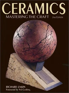 CERAMICS MASTERING THE CRAFT 2nd ED Hand Thrown-Glazing-Firing+ R. Zakin (2001) - Picture 1 of 1