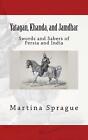 Yatagan Khanda And Jamdhar Swords And Sabers Of Persia And India By Martina S