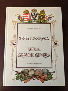 HC Book Photographic History of the Great War kozlovic Andrea in Italian 1992 - Picture 1 of 11