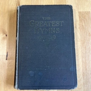 Hardcover The Greatest Hymns Compiled by Geo. C. Stebbins & R. A. Torrey - Imagen 1 de 12