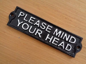 antique style rectangular PLEASE MIND YOUR HEAD  Cast Iron Metal Sign 8" x 2" - Picture 1 of 3