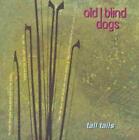 Tall Tails - Old Blind Dogs CD Old Blind Dogs (1996)