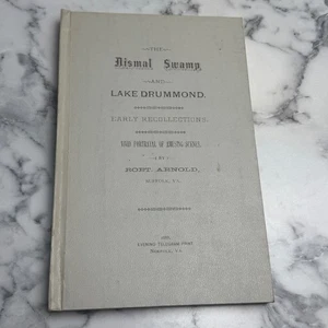 Dismal Swamp Lake Drummond VA Early Recollections 1969 Reprint Robert Arnold - Picture 1 of 13