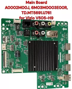 Main Board A0002M00J, 6M03M0003E00R, TD.MT5691.U761 for Vizio V505-H9 - Picture 1 of 6