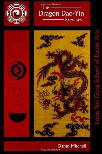 The Dragon Dao-Yin Exercises: Lotus Nei Gong School of Daoist Arts-Damo Mitchell — 第 1/1 张图片
