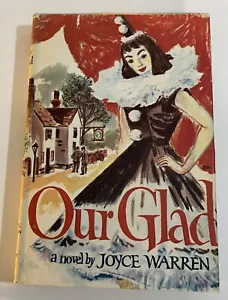 OUR GLAD Joyce Warren 1957 Book Club Edition Hardcover Dust Jacket Vintage Book - Picture 1 of 24