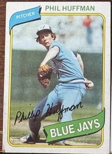 PHIL HUFFMAN Toronto Blue Jays 1980 Topps Collector MLB Baseball Card # 142 - Foto 1 di 2