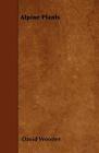 Wooster - Alpine Plants - New paperback or softback - J555z