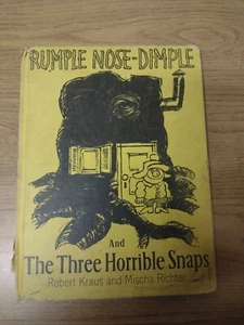 RUMPLE NOSE-DIMPLE and The Three Horrible Snaps Robert Kraus and Mischa Richter - Picture 1 of 5