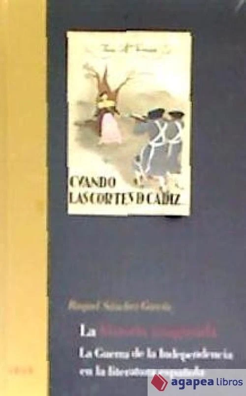 La historia imaginada. La Guerra de la Independencia en la literatura española - Imagen 1 de 1
