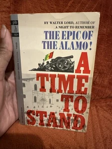 A Time To Stand: The Epic of the Alamo (Pocket #7023) by Walter Lord - Picture 1 of 8