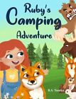 Ruby's Camping Adventure By B A Tomka: New