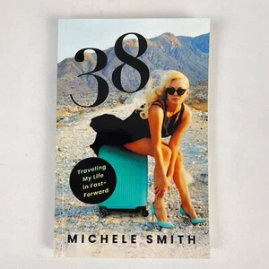 38 : Traveling My Life in Fast-Forward by Michele Smith (2023, Trade Paperback) - Imagen 1 de 4