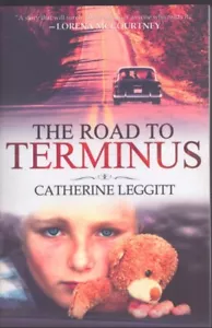 The Road to Terminus by Catherine Leggitt 1st Paperback Brand New! - Imagen 1 de 1