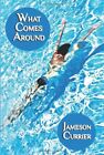 What Comes Around By Jameson Currier *Excellent Condition*