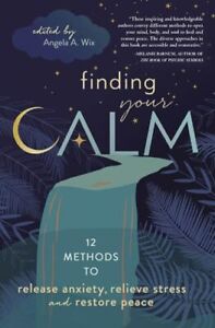 Finding Your Calm: Twelve Methods t..., Publishing, Lle