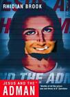 Jesus and the Adman-Rhidian Brook