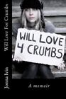 Will Love For Crumbs By Jonna Ivin (2012, Trade Paperback)