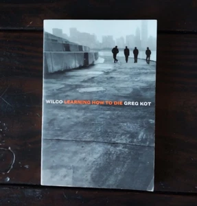Wilco - Learning How to Die - Imagen 1 de 4