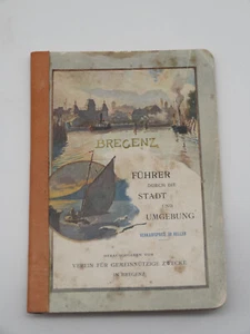 Bregenz Führer durch die Stadt und Umgebung. Reiseführer Karl Ludwig k.u.k. 1900 - Bild 1 von 8