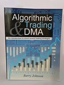 Algorithmic Trading and DMA: An - Paperback, by Johnson Barry - Very Good - Picture 1 of 9
