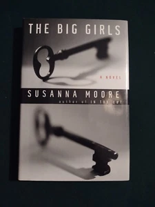 The Big Girls by Susanna Moore (2007, Hardcover) Signed & Inscribed 1st Edition  - Bild 1 von 12