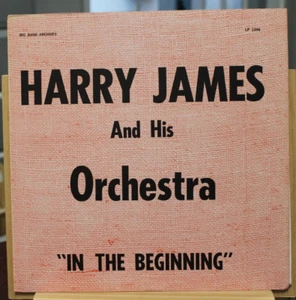 Harry James And His Orchestra – In The Beginning - Picture 1 of 4