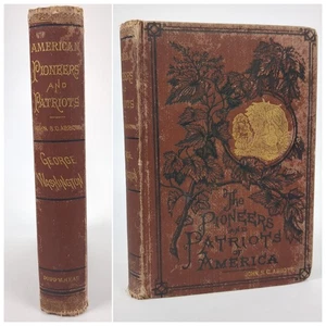 Pioneers and Patriots of America: George Washington- John S.C. Abbott (1875, HC) - Imagen 1 de 18