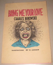 Bring Me Your Love - Charles Bukowski &  R. Crumb,  1983 2nd printing