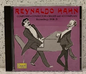 REYNALDO HAHN Recordings 1908-35 (CD, Pearl) Composer • Conductor • Singer - Foto 1 di 3