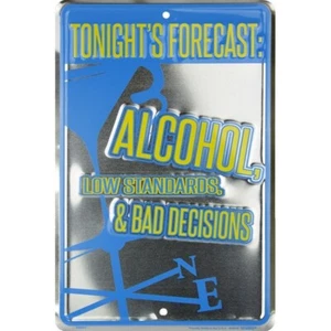 12" tonight's forecast alcohol low standards bad decision street parking sign - Picture 1 of 1