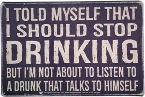 AMERICAN WIT 8" x 12" Tin Sign (I Told Myself That I Should Stop Drinking) - Picture 1 of 5